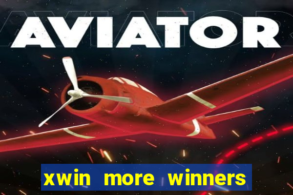 xwin more winners more fun